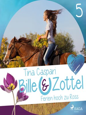 cover image of Ferien hoch zu Ross--Bille und Zottel 5 (Ungekürzt)